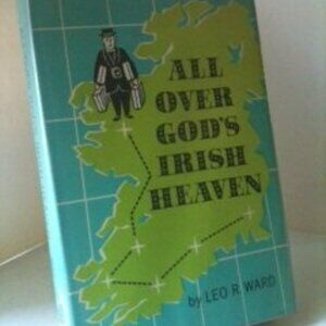 📚 All Over God’s Irish Heaven – Leo R. Ward | Hardback w/ Dust Jacket